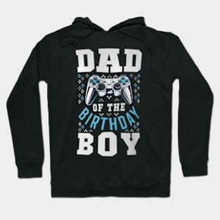 Dad of the Birthday Video Birthday Hoodie